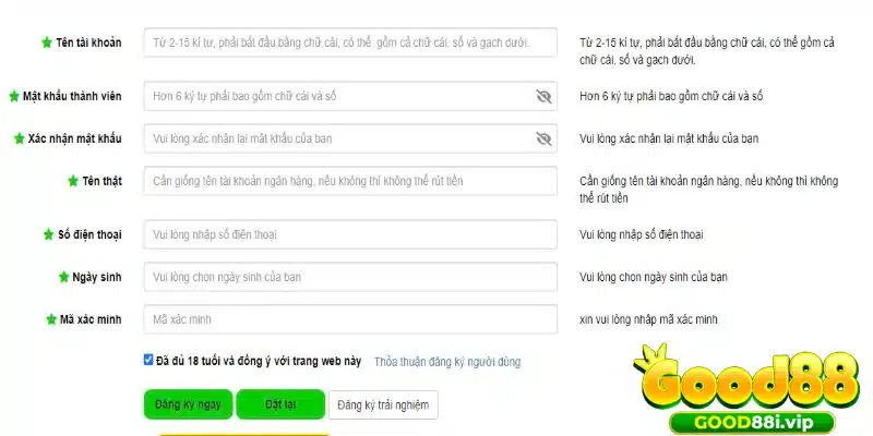 Khi đăng ký GOOD88 bạn cần điền đúng các thông tin theo mẫu yêu cầu