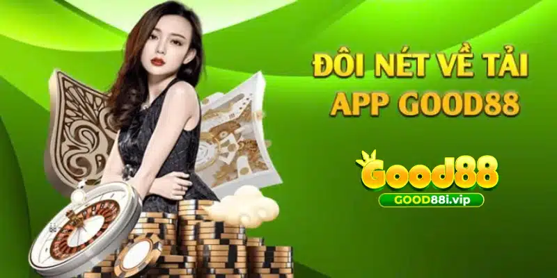 Giới thiệu thông tin về app nhà cái GOOD88