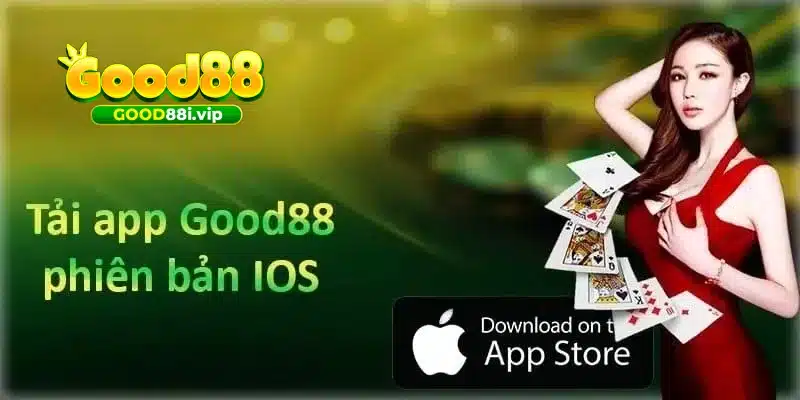 Chi tiết các bước tải app GOOD88 về cho hệ điều hành iOS